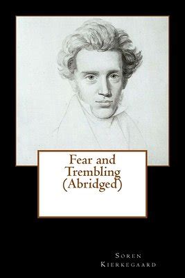 kierkegaard fear and trembling summary.
